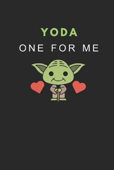 Yoda One For Me: Lined Paper Journal