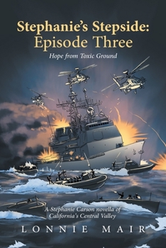 Stephanie's Stepside: Episode Three: Hope from Toxic Ground