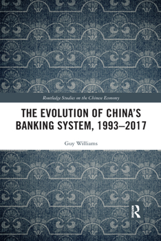 Paperback The Evolution of China's Banking System, 1993-2017 Book