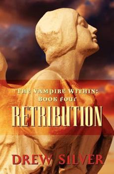Retribution - Book #4 of the Vampire Within