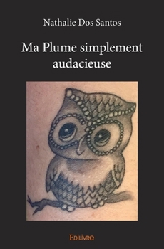 Paperback Ma Plume simplement audacieuse [French] Book