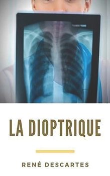 Paperback La Dioptrique [French] Book