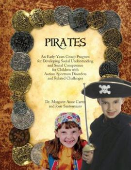 Paperback Pirates: An Early-Years Group Program for Developing Social Understaindg and Social Compentence for Children with Autism Spectr Book