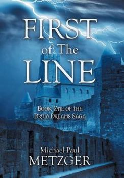First of the Line - Book #1 of the Druid Dreams Saga