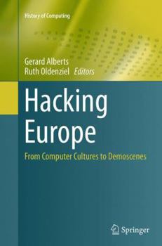 Paperback Hacking Europe: From Computer Cultures to Demoscenes Book