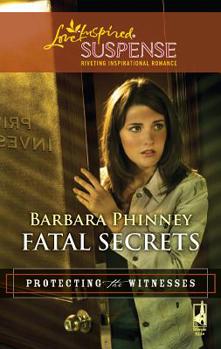 Fatal Secrets - Book #5 of the Protecting the Witnesses