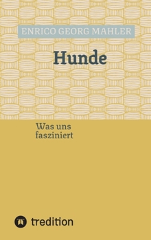Hunde: Was uns fasziniert (German Edition)