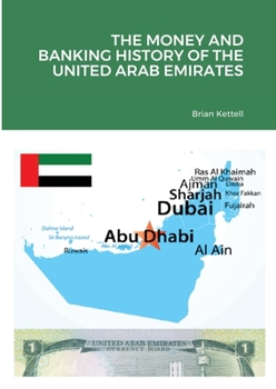 Paperback The Money and Banking History of the United Arab Emirates Book