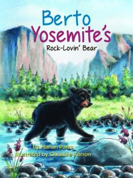 Hardcover Berto Yosemite's Rock-lovin' Bear Book