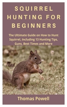 Paperback Squirrel Hunting for Beginners Book
