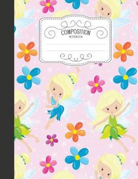 Paperback Composition Notebook: Magical Wide Ruled Comp Books for School - Earth Fairy Faeries Book