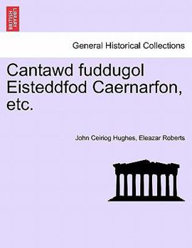 Paperback Cantawd Fuddugol Eisteddfod Caernarfon, Etc. [Welsh] Book