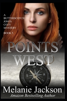Points West - Book #5 of the Butterscotch Jones Mystery