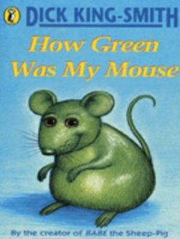 Paperback How Green Was My Mouse Book