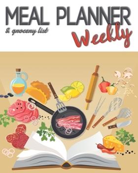 Paperback Weekly meal planner and grocery list notebook: Groceries and Meal weekly Planner notebook, Track And Plan Your Meals Weekly 52 Week Food Planner / Dia Book