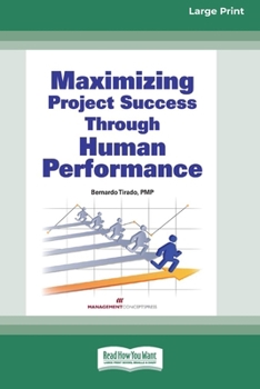 Paperback Maximizing Project Success through Human Performance [Large Print 16 Pt Edition] [Large Print] Book