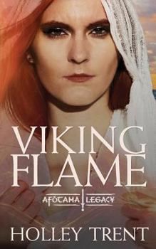 Viking Flame - Book #3 of the Afótama Legacy