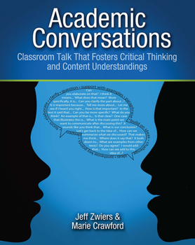 Paperback Academic Conversations: Classroom Talk That Fosters Critical Thinking and Content Understandings Book