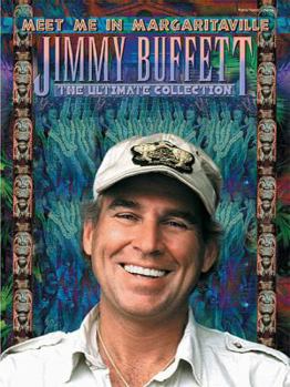 Paperback Jimmy Buffett -- Meet Me in Margaritaville: The Ultimate Collection (Piano/Vocal/Chords) Book