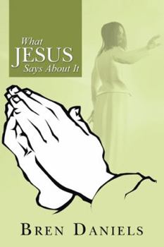 Paperback What Jesus Says about It Book