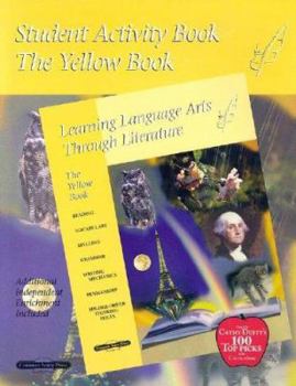 Paperback Student Activity Book the Yellow Book: Learning Language Arts Through Literature Book