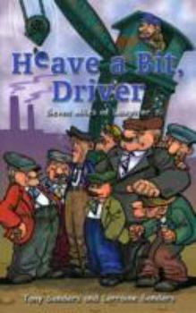 Paperback Heave a Bit, Driver: Seven Miles of Laughter Book