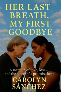 Paperback Her Last Breath, My First Goodbye Book