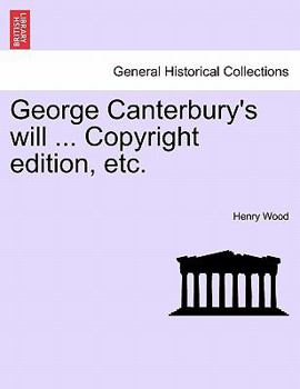 Paperback George Canterbury's will ... Copyright edition, etc. Book