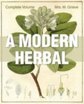 Paperback A Modern Herbal: The Complete Edition Book