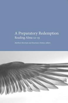 A Preparatory Redemption: Reading Alma 12-13