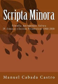 Paperback Scripta Minora: Crónicas y Escritos Periodísticos [Spanish] Book