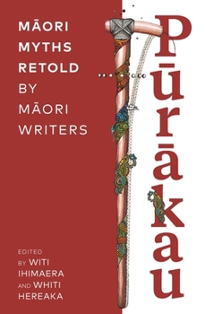 Pūrākau: Māori Myths Retold by Māori Writers
