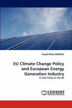 Paperback Eu Climate Change Policy and European Energy Generation Industry Book