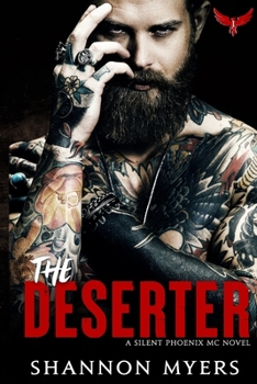 Deserter - Book #1 of the Silent Phoenix MC