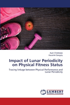 Paperback Impact of Lunar Periodicity on Physical Fitness Status Book