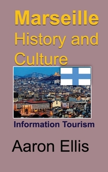 Paperback Marseille History and Culture: Information Tourism Book