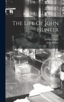 Hardcover The Life Of John Hunter Book