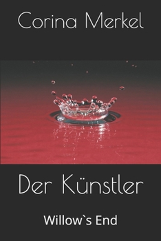 Paperback Der Künstler: Willow`s End [German] Book