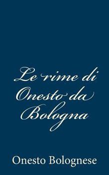 Paperback Le rime di Onesto da Bologna [Italian] Book