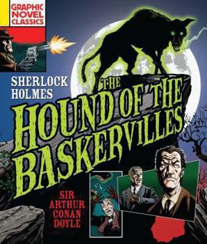 Hardcover The Hound of the Baskervilles: Graphic Novel Classics Book