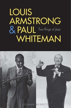Hardcover Louis Armstrong and Paul Whiteman: Two Kings of Jazz Book