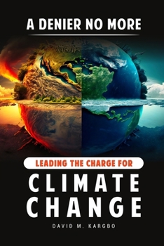 Paperback A Denier No More: Leading the Charge for Climate Change Book