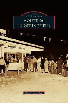 Route 66 in Springfield - Book  of the Images of America: Illinois
