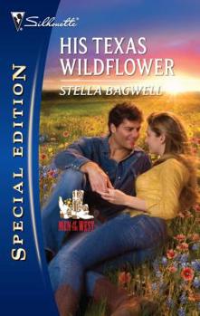 His Texas Wildflower - Book #20 of the Men of the West