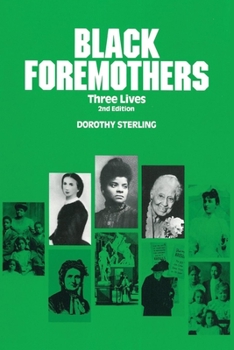 Paperback Black Foremothers: Three Lives, Second Edition Book