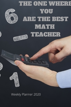 Paperback Math Teacher Weekly Planner 2020: Math Teacher Friends Gift Idea For Men & Women Book