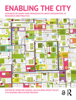 Paperback Enabling the City: Interdisciplinary and Transdisciplinary Encounters in Research and Practice Book