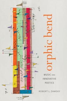 Paperback Orphic Bend: Music and Innovative Poetics Book