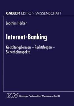 Paperback Internet-Banking: Gestaltungsformen -- Rechtsfragen -- Sicherheitsaspekte [German] Book
