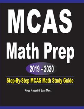 Paperback MCAS Math Prep 2019 - 2020: Step-By-Step MCAS Math Study Guide Book